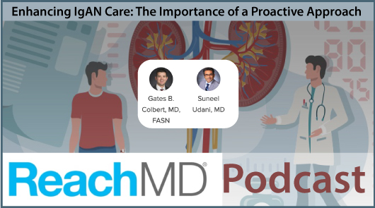 Although IgA nephropathy (IgAN) is the most common primary glomerulonephritis in the world, it’s easy to miss and can lead to irreversible kidney damage, underscoring the importance of proactively identifying, monitoring, and treating patients. That’s why Dr. Gates Colbert speaks with Dr. Suneel Udani about essential management strategies for IgAN. Dr. Udani is a consulting physician with Nephrology Associates of Northern Illinois and Indiana (NANI) and the Medical Director of NANI Research.